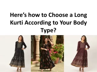 Here’s how to Choose a Long Kurti According