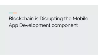 blockchain is disrupting the mobile app development component
