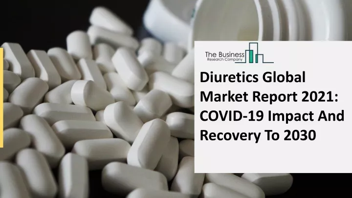 diuretics global market report 2021 covid