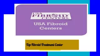Top Fibroid Treatment Centers