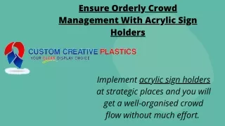 ensure orderly crowd management with acrylic sign