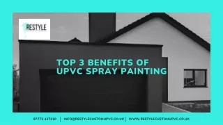 Top 3 Benefits Of UPVC Spray Painting