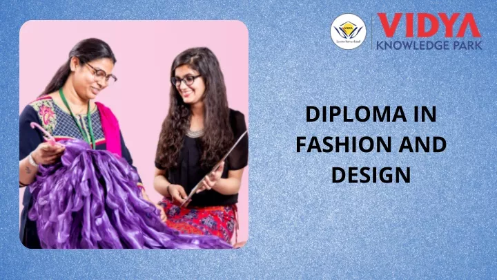 diploma in fashion and design