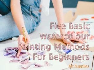 Five Basic Watercolour Painting Methods For Beginners