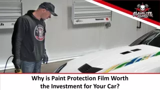 Why is Paint Protection Film Worth the Investment for Your Car