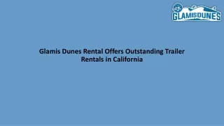 Glamis Dunes Rental Offers Outstanding Trailer Rentals in California-converted