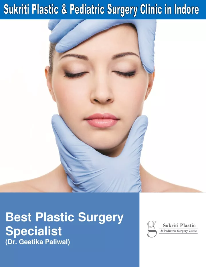 best plastic surgery specialist dr geetika paliwal