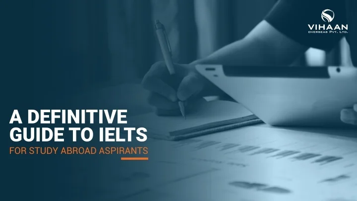 PPT - A Definitive Guide To IELTS For Study Abroad Aspirants PowerPoint ...