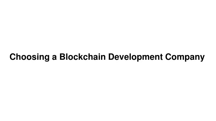 choosing a blockchain development company