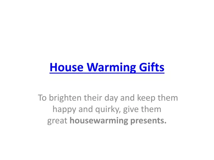 house warming gifts