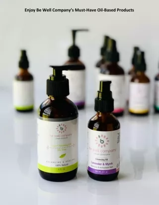 Enjoy Be Well Company’s Must-Have Oil-Based Products