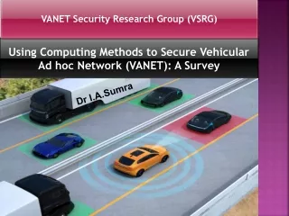 Using Computing Methods to Secure Vehicular Ad hoc Network (VANET): A Survey