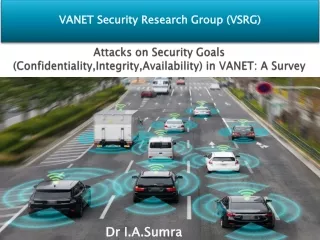 Attacks on Security Goals (Confidentiality,Integrity,Availability) in VANET