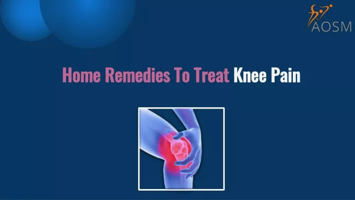 home remedies to treat knee pain