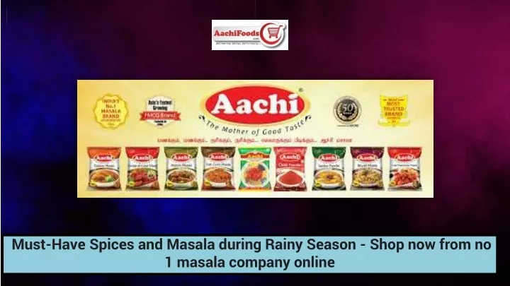 must have spices and masala during rainy season