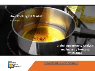 Used Cooking Oil Market CAGR Attempts To Break Record Estimating By 2026