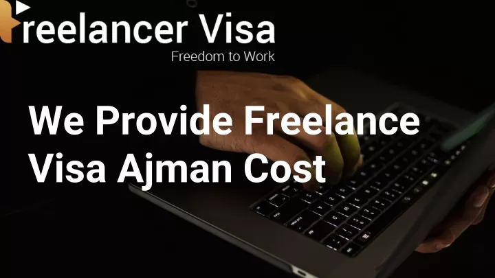 we provide freelance visa ajman cost