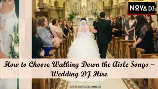 How to Choose Walking Down the Aisle Songs – Wedding DJ Hire