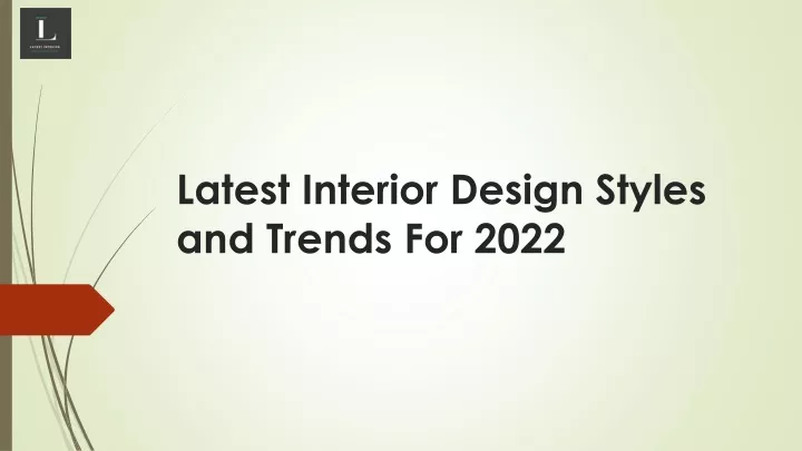 latest interior design styles and trends for 2022