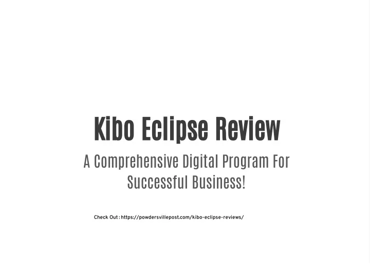 kibo eclipse review a comprehensive digital