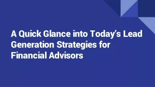 A Quick Glance into Today’s Lead Generation Strategies for Financial Advisors