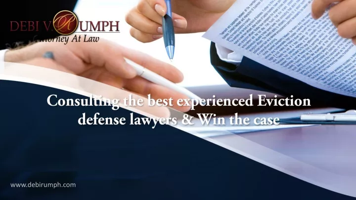 consulting the best experienced eviction defense lawyers win the case