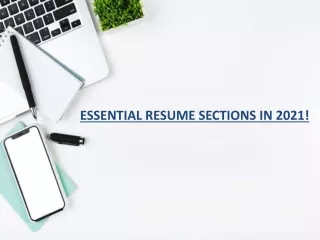 ESSENTIAL RESUME SECTIONS IN 2021!