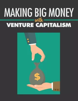 Making Big Money With Venture Capitalism