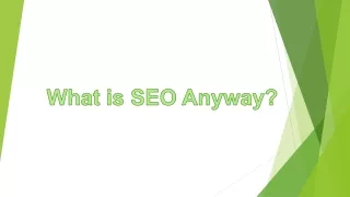 What is SEO Anyway?