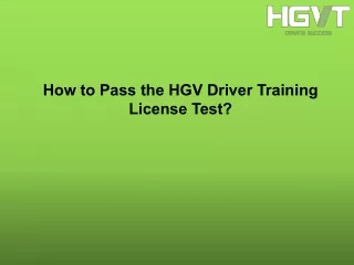 how to pass the hgv driver training license test