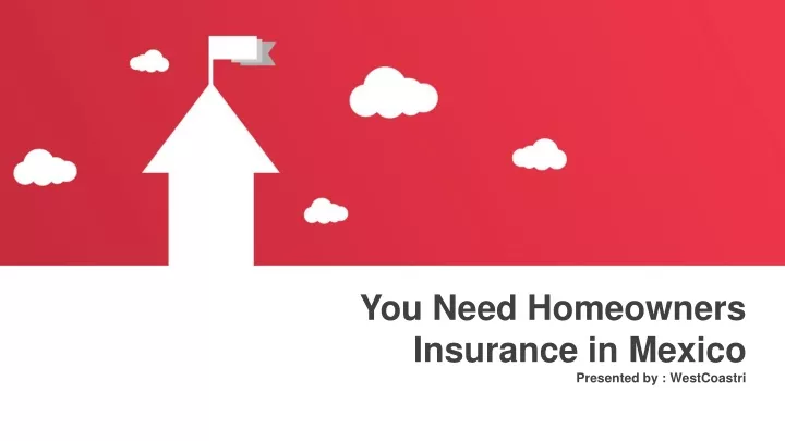 you need homeowners insurance in mexico