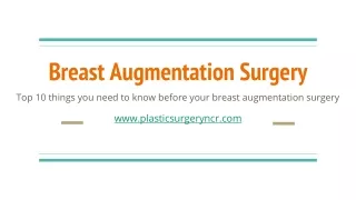 Top 10 Things you Need to Know Before your Breast Augmentation Surgery