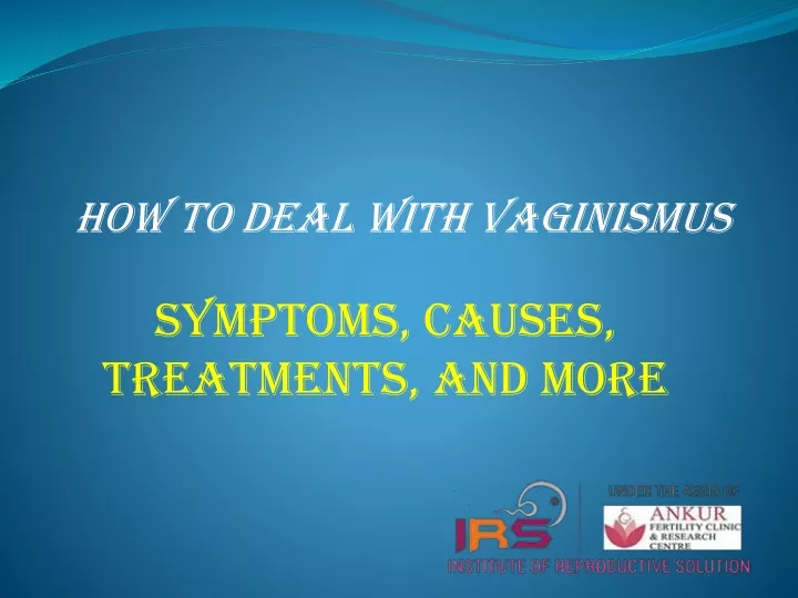 how to deal with vaginismus