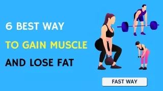 6 Best Way to Gain Muscle and Lose Fat