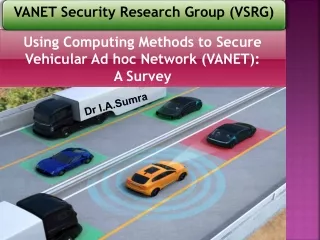 Using Computing Methods to Secure Vehicular Ad hoc Network (VANET):  A Survey