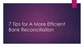 7 tips for a more efficient bank reconciliation