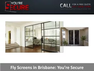 fly screens in brisbane you re secure
