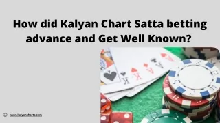 How did Kalyan Chart Satta betting advance and Get Well Known