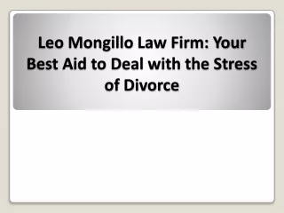 leo mongillo law firm your best aid to deal with the stress of divorce