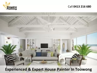 Experienced & Expert House Painter In Toowong