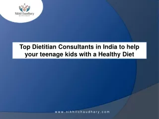 Top Dietitian Consultants in India to help your teenage kids with a Healthy Diet