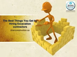 The Best Things You Get by Hiring Excavation contractors