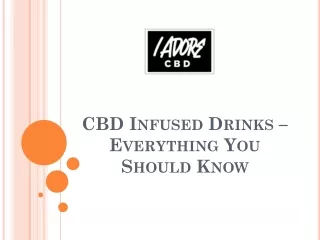 CBD Infused Drinks – Everything You Should Know