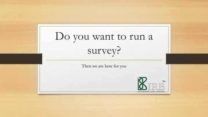 do you want to run a survey
