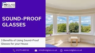 3 Benefits of Using Sound-Proof Glasses for your House