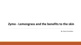 Zymo-Lemongrass and the benefits to the skin