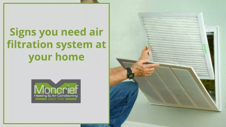 signs you need air filtration system at your home