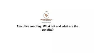 Executive coaching What is it and what are the benefits