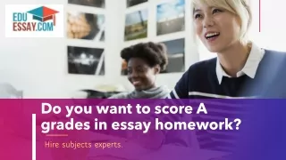 do you want to score a grades in essay homework