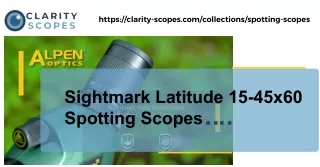 Sightmark Latitude 15-45x60 Spotting Scopes For Sale At Clarity-Scopes